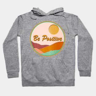 Be Positive Hoodie